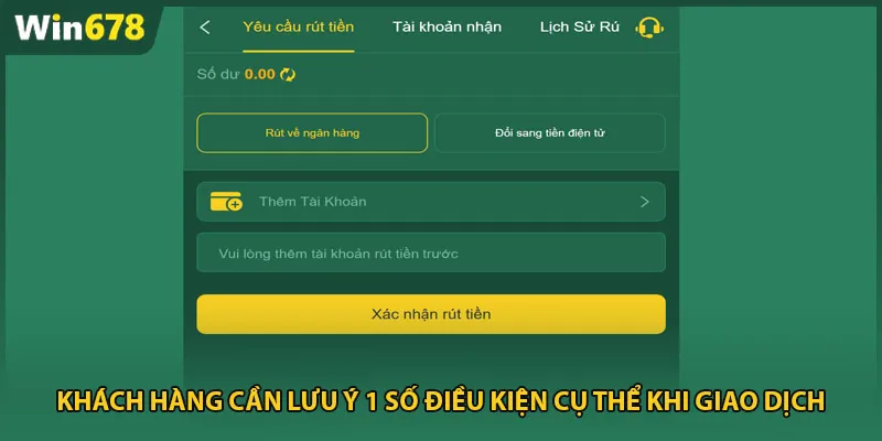 Khách hàng cần lưu ý 1 số điều kiện cụ thể khi giao dịch